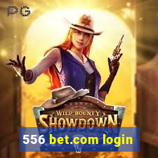 556 bet.com login